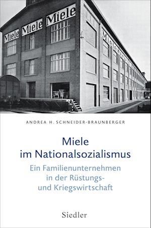 Cover for Andrea H. Schneider-Braunberger · Miele im Nationalsozialismus (Book) (2023)