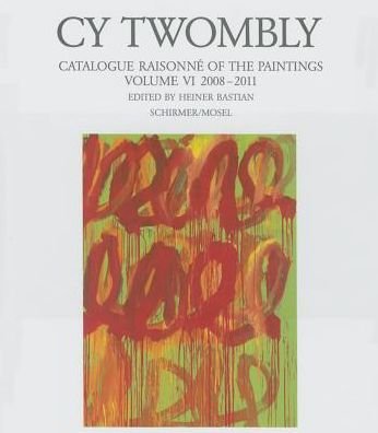 Cover for Twombly · Cy Twombly,Catalogue Rais.6 (Book) (2014)