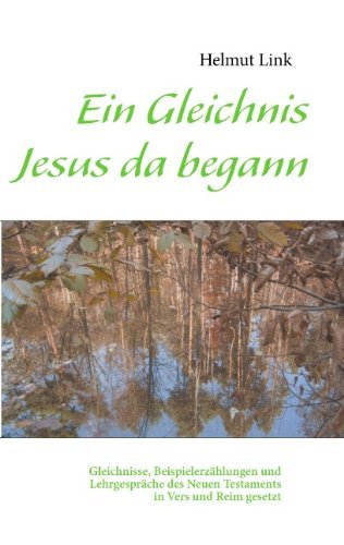 Ein Gleichnis Jesus da begann - Link - Bøker - Books On Demand - 9783833467882 - 2. mai 2013