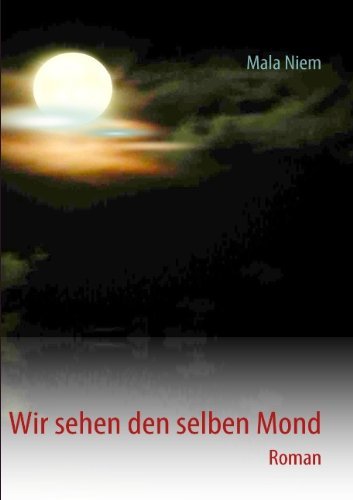 Cover for Mala Niem · Wir Sehen den Selben Mond (Taschenbuch) [German edition] (2017)