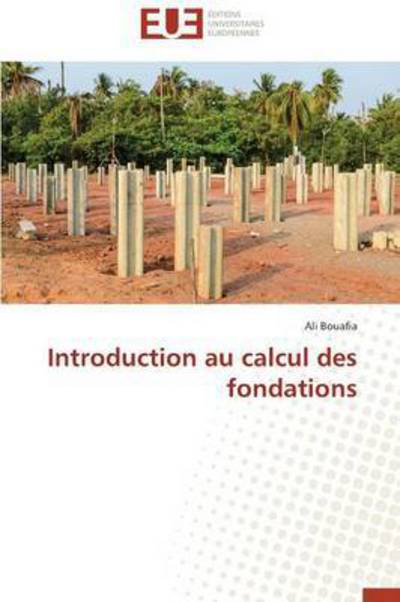 Cover for Bouafia Ali · Introduction Au Calcul Des Fondations (Paperback Book) [French edition] (2018)