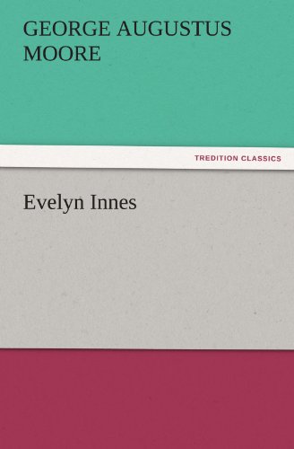 Cover for George Augustus Moore · Evelyn Innes (Tredition Classics) (Paperback Book) (2011)