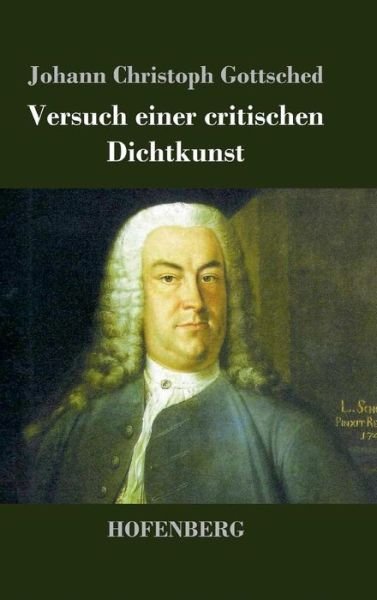 Cover for Johann Christoph Gottsched · Versuch einer critischen Dichtkunst (Innbunden bok) (2013)