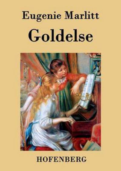 Cover for Eugenie Marlitt · Goldelse (Pocketbok) (2015)