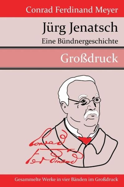 Cover for Conrad Ferdinand Meyer · Jurg Jenatsch (Gebundenes Buch) (2015)