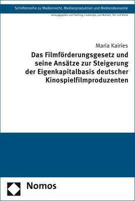 Cover for Kairies · Das Filmförderungsgesetz und se (Book) (2019)