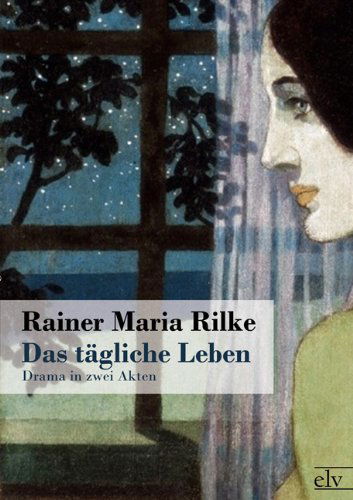 Cover for Rainer Maria Rilke · Das Tägliche Leben (Paperback Book) [German edition] (2012)
