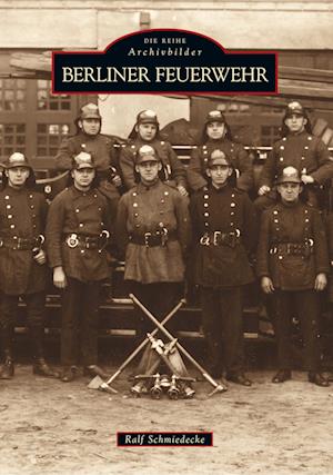 Cover for Ralf Schmiedecke · Berliner Feuerwehr (Taschenbuch) (2016)
