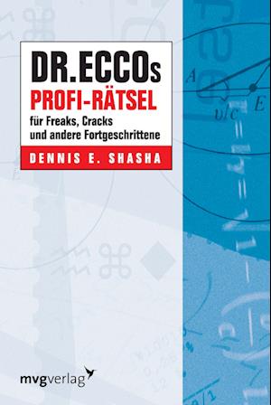 Cover for Dennis E Shasha · Dr. Eccos Profi-Rätsel für Freaks, Cracks und andere Fortgeschrittene (Paperback Book) (2005)