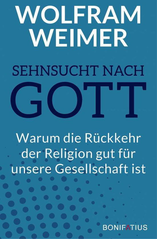 Cover for Wolfram Weimer · Sehnsucht nach Gott (Hardcover Book) (2021)