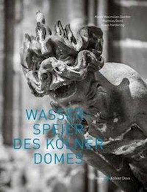 Cover for Matthias Deml · Wasserspeier des KÃ¶lner Domes (Hardcover Book) (2016)