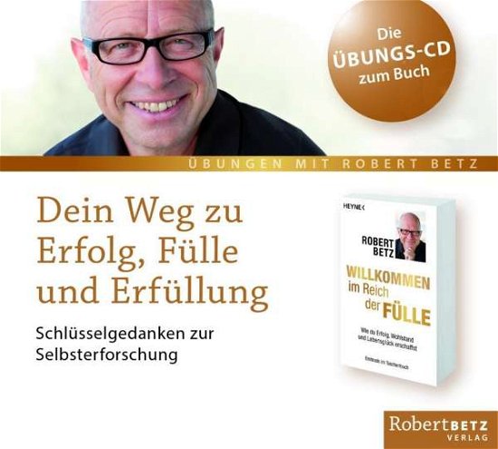 Cover for Betz · Betz, Robert: Dein Weg zu Erfolg, Fülle und Erfüll (CD) (2016)