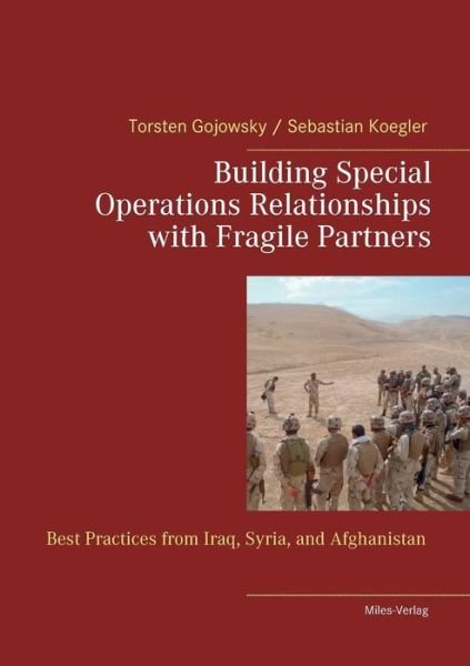 Cover for Torsten Gojowsky · Building Special Operations Relationships with Fragile Partners (Paperback Book) (2019)