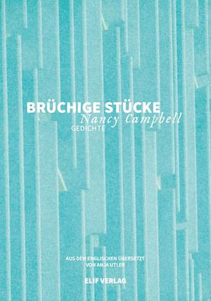 Cover for Nancy Campbell · Brüchige Stücke (Book) (2024)