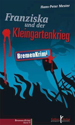 Cover for Mester · Franziska und der Kleingartenkri (Book)