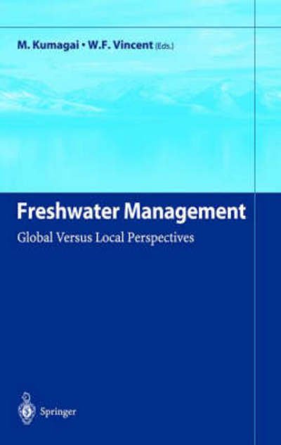 Cover for Freshwater Management: Global Versus Local Perspectives (Innbunden bok) [1st ed. 2003. Corr. 2nd printing 2005 edition] (2003)