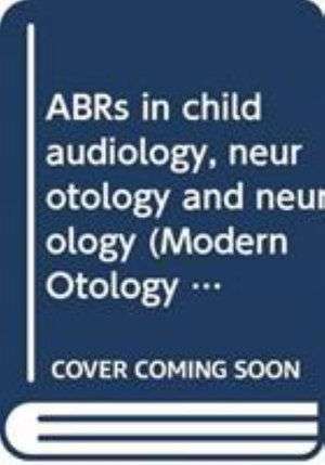 ABRs and Electrically Evoked ABRs in Children - Modern Otology and Neurotology - Kaga - Bücher - Springer Verlag, Japan - 9784431541882 - 30. Oktober 2022