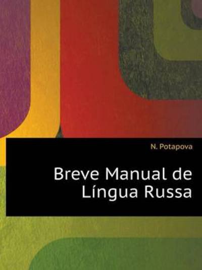 Cover for N. Potapova · Breve Manual De Lingua Russa (Paperback Book) [Portuguese edition] (2013)