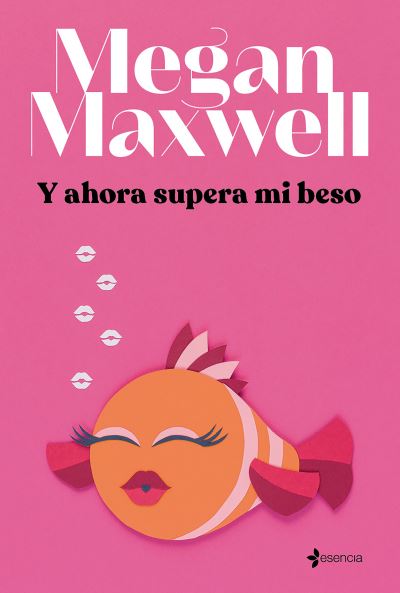 Cover for Megan Maxwell · Y Ahora Supera Mi Beso (Book) (2023)