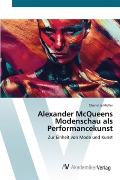 Alexander McQueens Modenschau al - Müller - Other -  - 9786200671882 - December 30, 2020