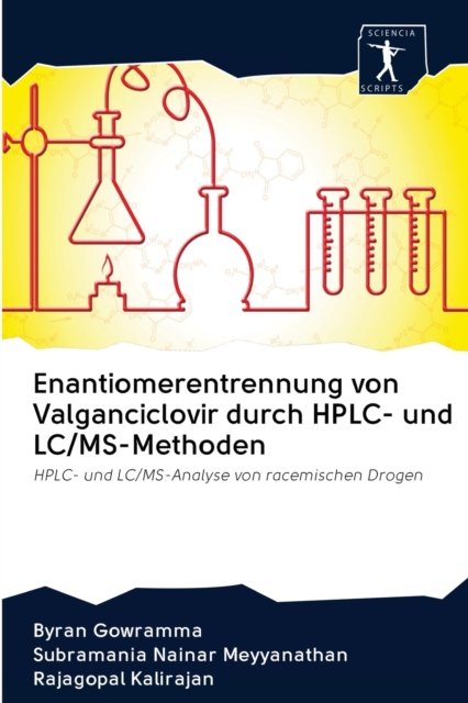 Cover for Byran Gowramma · Enantiomerentrennung von Valganciclovir durch HPLC- und LC/MS-Methoden (Paperback Book) (2020)