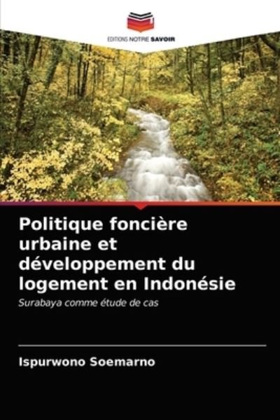 Cover for Ispurwono Soemarno · Politique fonciere urbaine et developpement du logement en Indonesie (Taschenbuch) (2021)