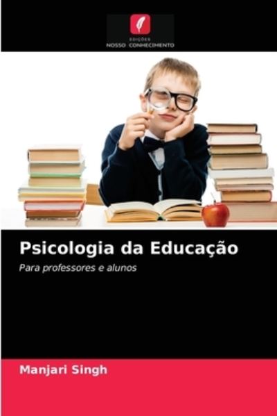 Psicologia da Educação - Singh - Otros -  - 9786203104882 - 8 de febrero de 2021