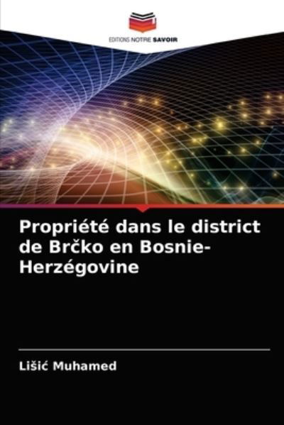 Cover for Lisic Muhamed · Propriete dans le district de Br?ko en Bosnie-Herzegovine (Paperback Book) (2021)