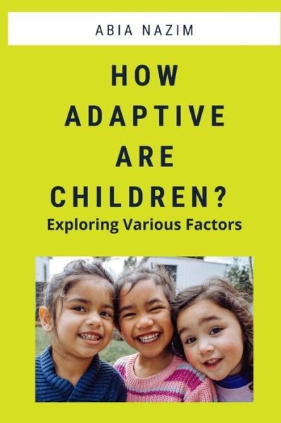 Cover for Abia Nazim · How Adaptive are Children? - Exploring Various Factors (Pocketbok) (2022)