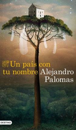 Cover for Alejandro Palomas · Un pais con tu nombre (Paperback Bog) (2021)