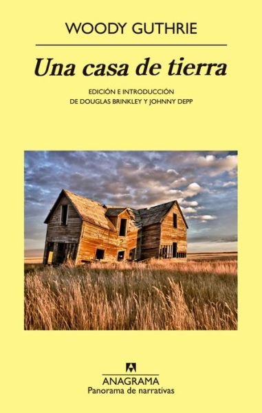 Cover for Woody Guthrie · Una Casa De Tierra (Panorama De Narrativas) (Spanish Edition) (Taschenbuch) [Spanish edition] (2014)