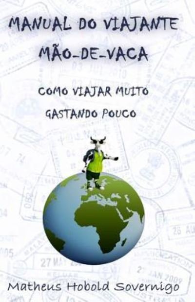 Cover for Matheus Hobold Sovernigo · Manual do viajante mao-de-vaca (Taschenbuch) (2015)