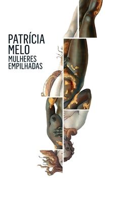 Cover for Patrícia Melo · Mulheres empilhadas (Bok) [1a edição. edition] (2022)