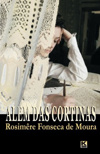 Cover for Rosimêre Fonseca De Moura · Alem Das Cortinas (Pocketbok) [Portuguese edition] (2013)