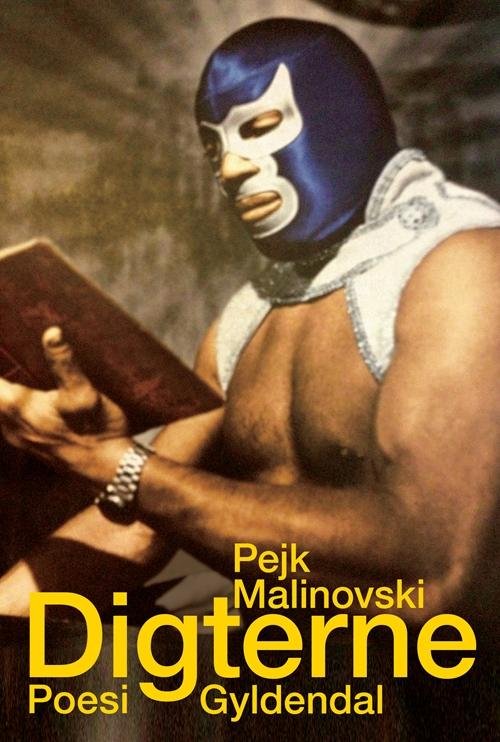 Cover for Pejk Malinovski · Digterne (Sewn Spine Book) [1. Painos] (2016)