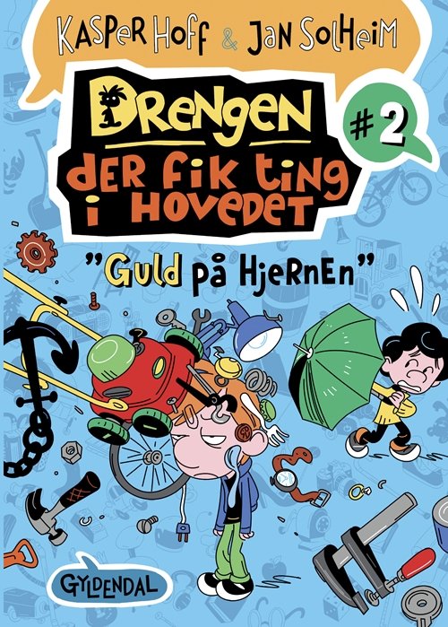 Cover for Kasper Hoff; Jan Solheim · Drengen, der fik ting i hovedet: Drengen, der fik ting i hovedet 2 - Guld på hjernen (Gebundesens Buch) [1. Ausgabe] (2018)