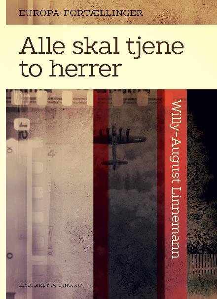 Cover for Willy-August Linnemann · Europa-fortællinger: Alle skal tjene to herrer (Taschenbuch) [1. Ausgabe] (2017)