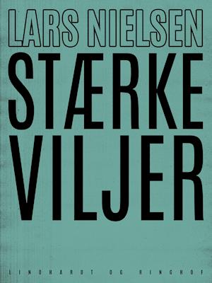 Cover for Lars Nielsen · Stærke viljer (Sewn Spine Book) [1st edition] (2019)