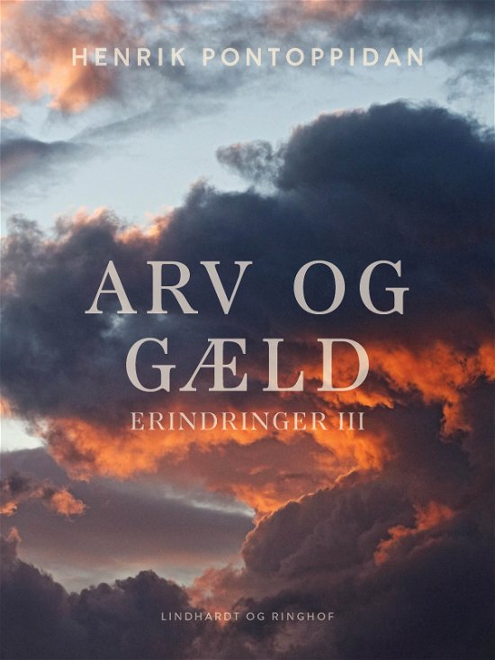 Cover for Henrik Pontoppidan · Erindringer: Arv og gæld (Hæftet bog) [1. udgave] (2023)