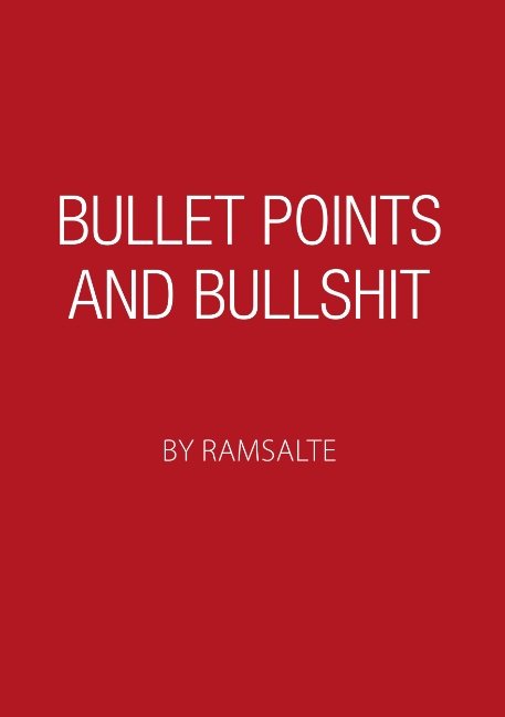 Cover for Ramsalte · Bullet points and bullshit (Paperback Book) [1er édition] (2018)