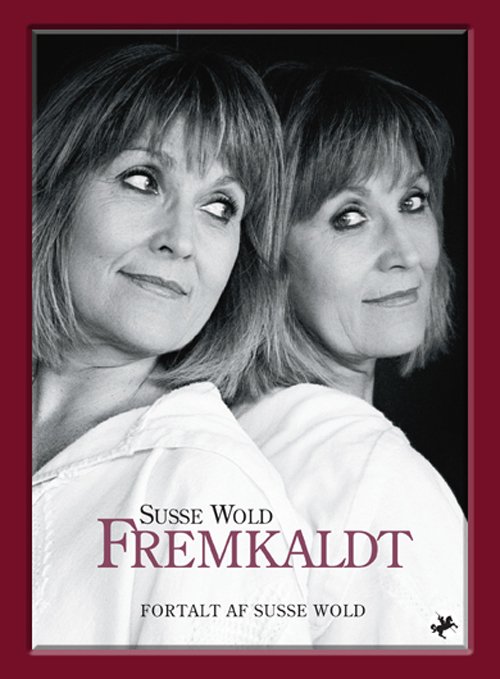 Cover for Susse Wold · Fremkaldt (Innbunden bok) [52. utgave] (2008)
