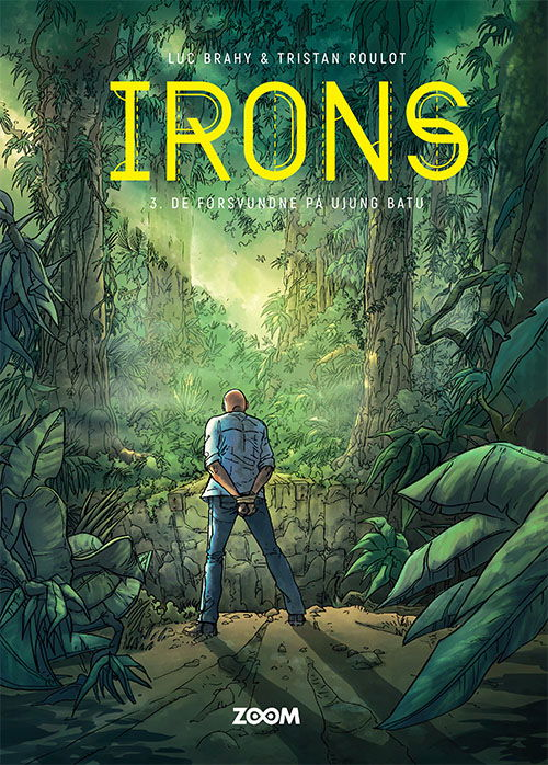 Irons: Irons 3: De forsvundne på Ujung Batu - Tristan Roulot Luc Brathy - Livros - Forlaget Zoom - 9788770213882 - 23 de fevereiro de 2024