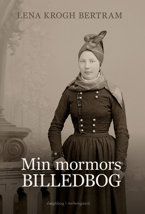 Cover for Lena Krogh Bertram · Min mormors billedbog (Gebundesens Buch) [1. Ausgabe] (2017)
