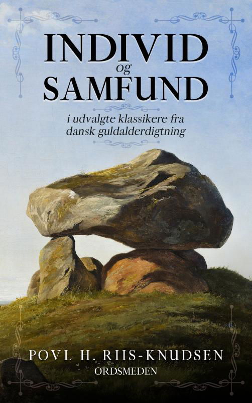 Cover for Povl H. Riis-Knudsen · Individ og Samfund i udvalgte klassikere fra dansk guldalderdigtning (Pocketbok) (2023)