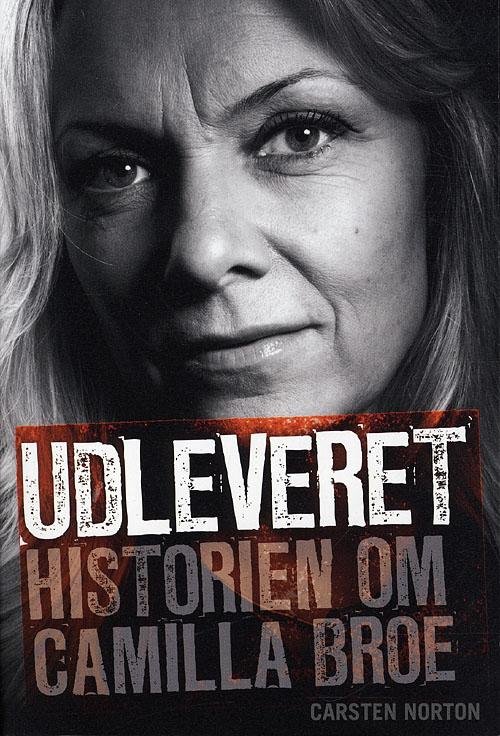 Cover for Carsten Norton · Udleveret - Camilla Broe (Heftet bok) [1. utgave] (2010)