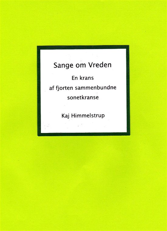Cover for Kaj Himmelstrup · Sange om vreden (Sewn Spine Book) [1º edição] (2012)