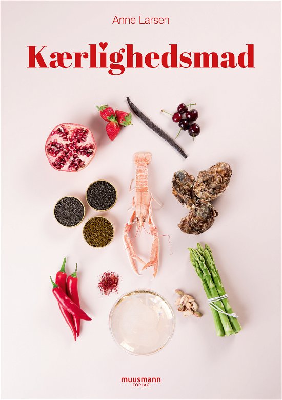 Cover for Anne Larsen · Kærlighedsmad (Hardcover Book) [2e uitgave] (2021)