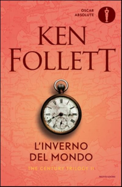 Cover for Ken Follett · L' Inverno Del Mondo. The Century Trilogy #02 (Buch) (2016)
