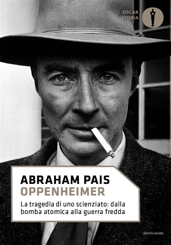 Cover for Abraham Pais · Oppenheimer. La Tragedia Di Uno Scienziato: Dalla Bomba Atomica Alla Guerra Fredda (Book)