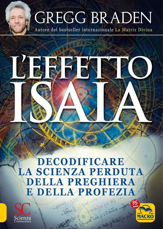 Cover for Gregg Braden · Effetto Isaia. Decodificare La Scienza Perduta Della Preghiera E Della Profezia (Bok)